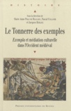 Jacques Berlioz et Marie-Anne Polo de Beaulieu - Le tonnerre des exemples - Exempla et médiation culturelle dans l'Occident médiéval.