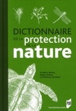 Frédéric Bioret et Roger Estève - Dictionnaire de la protection de la nature.