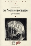 Ariane Boltanski et Alain Hugon - Les Noblesses normandes (XVIe-XIXe siècle).