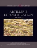 Emmanuel Crouy-Chanel et Nicolas Prouteau - Artillerie et fortification - 1200-1600.