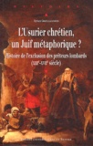 Myriam Greilsammer - L'Usurier chrétien, un Juif métaphorique ? - Histoire de l'exclusion des prêteurs lombards (XIIIe-XVIIe siècle).