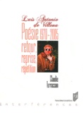 Claudie Terrasson - Luis Antonio de Villena - Poésie 1970-2005 - Retour, reprise, répétition.