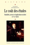 Jean-François Condette - Le coût des études - Modalités, acteurs et implications sociales XVIe-XXe siècle.