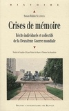 Susan Rubin Suleiman - Crises de mémoire - Récits individuels et collectifs de la Deuxième Guerre mondiale.