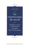 Marc Loriol - La construction du social - Souffrance, travail et catégorisation des usagers dans l'action publique.
