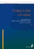Agnès de Luget et Magalie Flores-Lonjou - L'enfant, le droit et le cinéma.