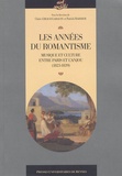 Claire Giraud-Labalte et Patrick Barbier - Les années du romantisme - Musique et culture entre Paris et l'Anjou (1823-1839).