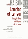 Aurélie Ledoux et Frédérique Leichter-Flack - Raison Publique N° 16, Juin 2012 : Complot et terreur - Imaginaires politiques de la peur.
