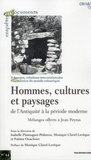 Isabelle Pimouguet-Pédarros et Monique Clavel-Lévêque - Hommes, cultures et paysages de l'Antiquité à la période moderne.