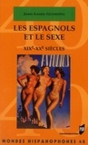 Jean-Louis Guereña - Les Espagnols et le sexe - XIXe-XXe siècles.