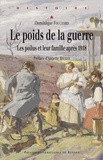 Dominique Fouchard - Le poids de la guerre - Les poilus et leur famille après 1918.