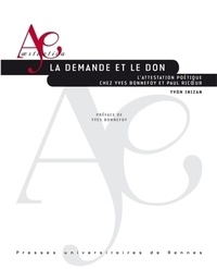 Yvon Inizan - La demande et le don - L'attestation poétique chez Yves Bonnefoy et Paul Ricoeur.