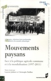 Laurent Jalabert - Mouvements paysans - Face à la politique agricole commune et à la mondialisation (1957-2011).