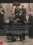 Marc Clérivet - Danse traditionnelle en Haute-Bretagne - Traditions de danse populaire dans les milieux ruraux gallos (XIXe-XXe siècles).