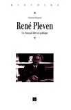 Christian Bougeard - René Pleven - Un Français libre en politique.