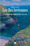 Karine Salomé - Les îles bretonnes - Une image en construction (1750-1914).