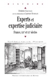 Frédéric Chauvaud - Experts et expertise judiciaire - France, XIXe et XXe siècles.