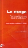 Vincent de Briant et Dominique Glaymann - Le stage - Formation ou exploitation ?.
