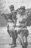 Michaël Bourlet et Yann Lagadec - Petites patries dans la Grande Guerre.