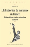 Isabelle Gouarné - L'introduction du marxisme en France - Philosoviétisme et sciences humaines (1920-1939).