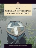 Guy Saupin et Jean-René Morice - Les nouveaux patrimoines en Pays de la Loire.