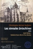 Christophe-Michel Ruffelet - Les Annales briochines (1771) - Saint-Brieuc : histoire d'une ville et d'un diocèse.
