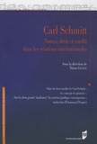 Ninon Grangé et Carl Schmitt - Carl Schmitt - Nomos, droit et conflit dans les relations internationales.