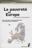 Emmanuelle Boulineau et Emmanuelle Bonerandi-Richard - La pauvreté en Europe - Une approche géographique.