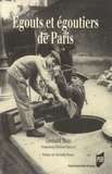 Donald Reid - Egouts et égoutiers de Paris - Réalités et représentations.