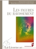 Michel Briand et Isabelle Gadoin - La Licorne N° 107/2014 : Les figures du ravissement.