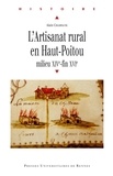 Alain Champagne - L'Artisanat rural en Haut-Poitou - Milieu XIVe-fin XVIe.