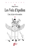 Philippe Monbrun - Les voix d'Apollon - L'arc, la lyre et les oracles.