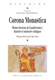 Bernard Merdrignac et Louis Lemoine - Corona Monastica - Moines bretons de Landévennec : histoire et mémoire celtiques.