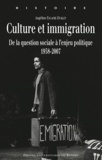 Angéline Escafré-Dublet - Culture et immigration - De la question sociale à l'enjeu politique, 1958-2007.