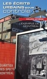 Philippe Artières - Les écrits urbains sous contrôle - L'exemple de Montréal.