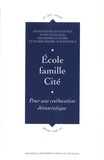 Antoinette Chauvenet et Yann Guillaud - Ecole, famille, Cité - Pour une coéducation démocratique.