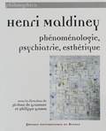 Jérôme de Gramont et Philippe Grosos - Henri Maldiney - Phénoménologie, psychiatrie, esthétique.