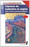 Thierry Goater et Delphine Lemonnier-Texier - L'épreuve de traduction en anglais - Thème, version, commentaire linguistique.