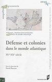 David Plouviez - Défense et colonies dans le monde atlantique - XVe-XXe siècle.