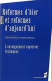 Thierry Chevaillier et Christine Musselin - Réformes d'hier et réformes d'aujourd'hui - L'enseignement supérieur recomposé.