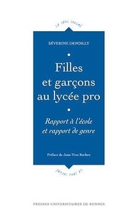 Séverine Depoilly - Filles et garçons au lycée pro - Rapport à l'école et rapport de genre.