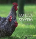 François de Beaulieu - La poule coucou de Rennes - Patrimoine vivant de la Bretagne.
