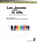 Monique Bigoteau et Isabelle Garat - Les jeunes dans la ville - Atlas social de Nantes Métropole.