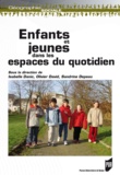 Isabelle Danic et Olivier David - Enfants et jeunes - Dans les espaces du quotidien.