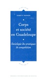 Harry P Mephon - Corps et société en Guadeloupe - Sociologie des pratiques de compétition.