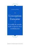 Gilles Lazuech - L'Exception Francaise. Le Modele Des Grandes Ecoles A L'Epreuve De La Mondialisation.