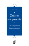 Sandra Gaviria - Quitter ses parents - Devenir adulte, en Espagne et en France, un processus divergent.
