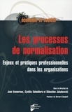 Jean Vannereau et Cynthia Colmellere - Le processus de normalisation - Enjeux et pratiques professionnelles dans les organisations.