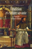 François Brizay et Véronique Sarrazin - Erudition et culture savante - De l'Antiquité à l'époque moderne.