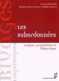 Pascale Trévisiol-Okamura et Malika Kaheraoui - Les subordonnées - Corpus, acquisition et didactique.